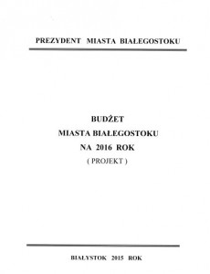 Projekt Budżetu Miasta Białegostoku 2016, przed 1 czytaniem